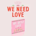 STAYC - WE NEED LOVE (Digipack Ver.) [Limited Edition]