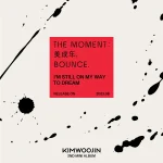 Kim Woojin - The Moment : 美成年, Bounce (2nd Mini Album) + Poster - Image 2