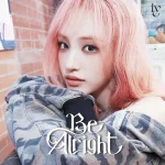 IVE - Be Alright (Limited Member Solo Jacket Edition) [Japan 3rd EP Album] - Image 7