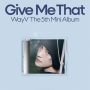 WayV - Give Me That (SMini Ver.) [5th Mini Album] - Yangyang ver.