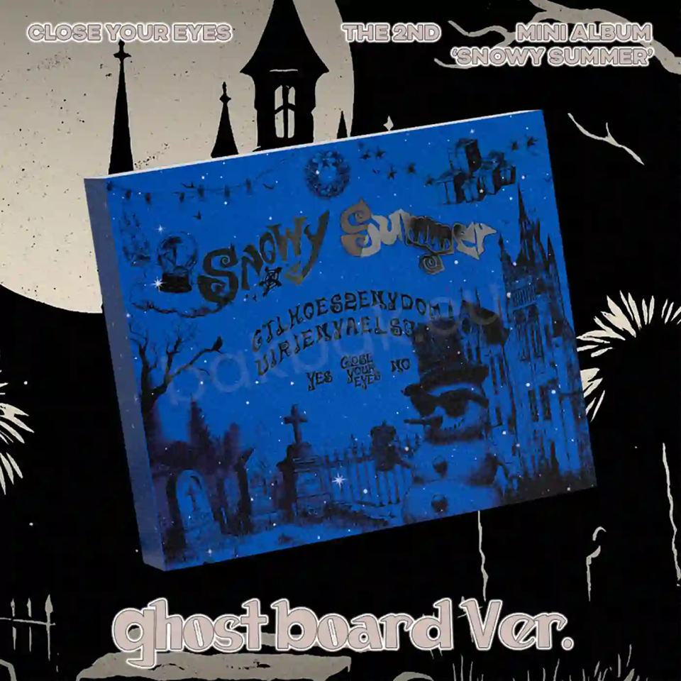 CLOSE YOUR EYES – Snowy Summer (Ghost Board Ver.) [2nd Mini Album